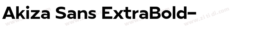 Akiza Sans ExtraBold字体转换